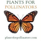 PLANTS FOR POLLINATORS PLANTSFORPOLLINATORS.COM