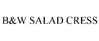 B&W SALAD CRESS