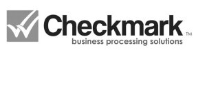 CHECKMARK BUSINESS PROCESSING SOLUTIONS