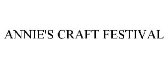 ANNIE'S CRAFT FESTIVAL