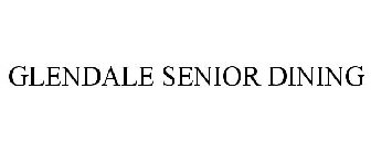 GLENDALE SENIOR DINING