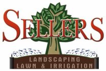SELLERS LANDSCAPING LAWN & IRRIGATION