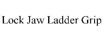 LOCK JAW LADDER GRIP