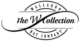 WALLAROO HAT COMPANY THE W COLLECTION
