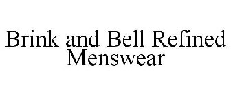 BRINK AND BELL REFINED MENSWEAR