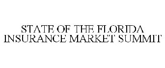STATE OF THE FLORIDA INSURANCE MARKET SUMMIT