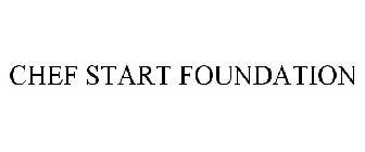 CHEF START FOUNDATION