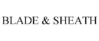 BLADE & SHEATH