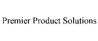PREMIER PRODUCT SOLUTIONS