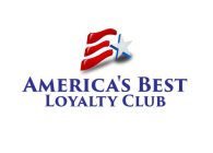 AMERICA'S BEST LOYALTY CLUB