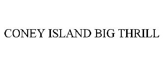 CONEY ISLAND BIG THRILL