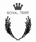 ROYAL TEFF