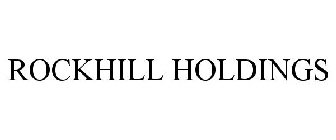 ROCKHILL HOLDINGS