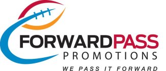 FORWARD PASS PROMOTIONS WE PASS IT FORWARD