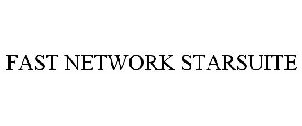 FAST NETWORK STARSUITE