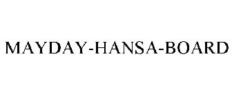 MAYDAY-HANSA-BOARD