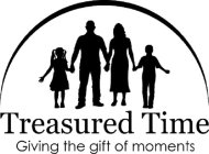 TREASURED TIME GIVING THE GIFT OF MOMENTS