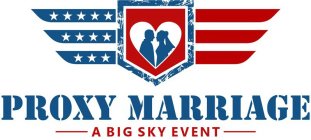 PROXY MARRIAGE A BIG SKY EVENT