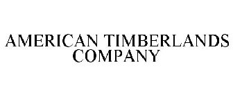 AMERICAN TIMBERLANDS COMPANY