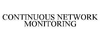 CONTINUOUS NETWORK MONITORING