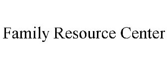 FAMILY RESOURCE CENTER