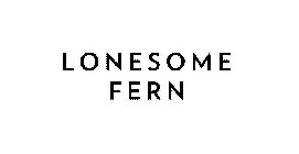 LONESOME FERN