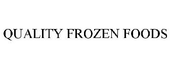 QUALITY FROZEN FOODS