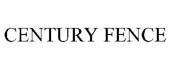 CENTURY FENCE