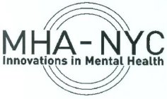 MHA-NYC INNOVATIONS IN MENTAL HEALTH