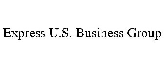 EXPRESS U.S. BUSINESS GROUP