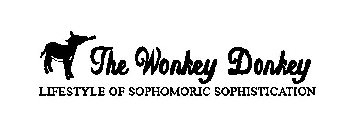 THE WONKEY DONKEY LIFESTYLE OF SOPHOMORIC SOPHISTICATION