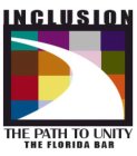 INCLUSION THE PATH TO UNITY THE FLORIDA BAR