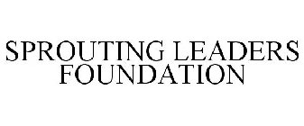 SPROUTING LEADERS FOUNDATION