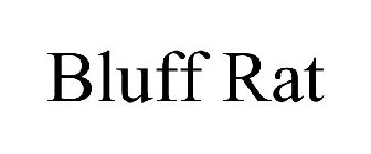 BLUFF RAT