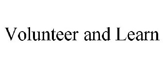 VOLUNTEER AND LEARN
