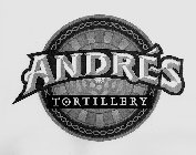 ANDRÉS TORTILLERY