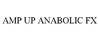 AMP UP ANABOLIC FX