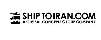 SHIP TO IRAN.COM A GLOBAL CONCEPTS GROUP COMPANY