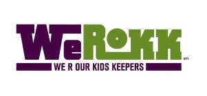 WEROKK WE R OUR KIDS KEEPERS