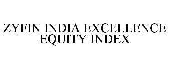 ZYFIN INDIA EXCELLENCE EQUITY INDEX