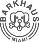 BARKHAUS MIAMI