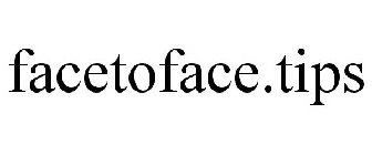 FACETOFACE.TIPS