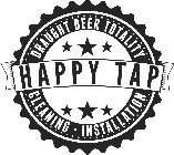 HAPPY TAP DRAUGHT BEER TOTALITY CLEANING INSTALLATION