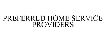 PREFERRED HOME SERVICE PROVIDERS