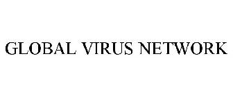GLOBAL VIRUS NETWORK