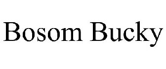 BOSOM BUCKY