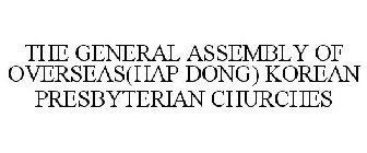 THE GENERAL ASSEMBLY OF OVERSEAS(HAP DONG) KOREAN PRESBYTERIAN CHURCHES