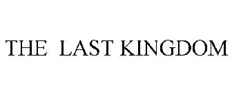 THE LAST KINGDOM