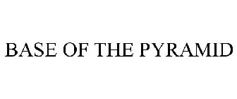 BASE OF THE PYRAMID