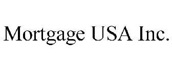 MORTGAGE USA INC.